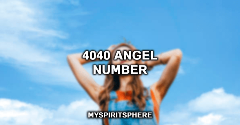 4040 Angel Number: Everything You Need To Know